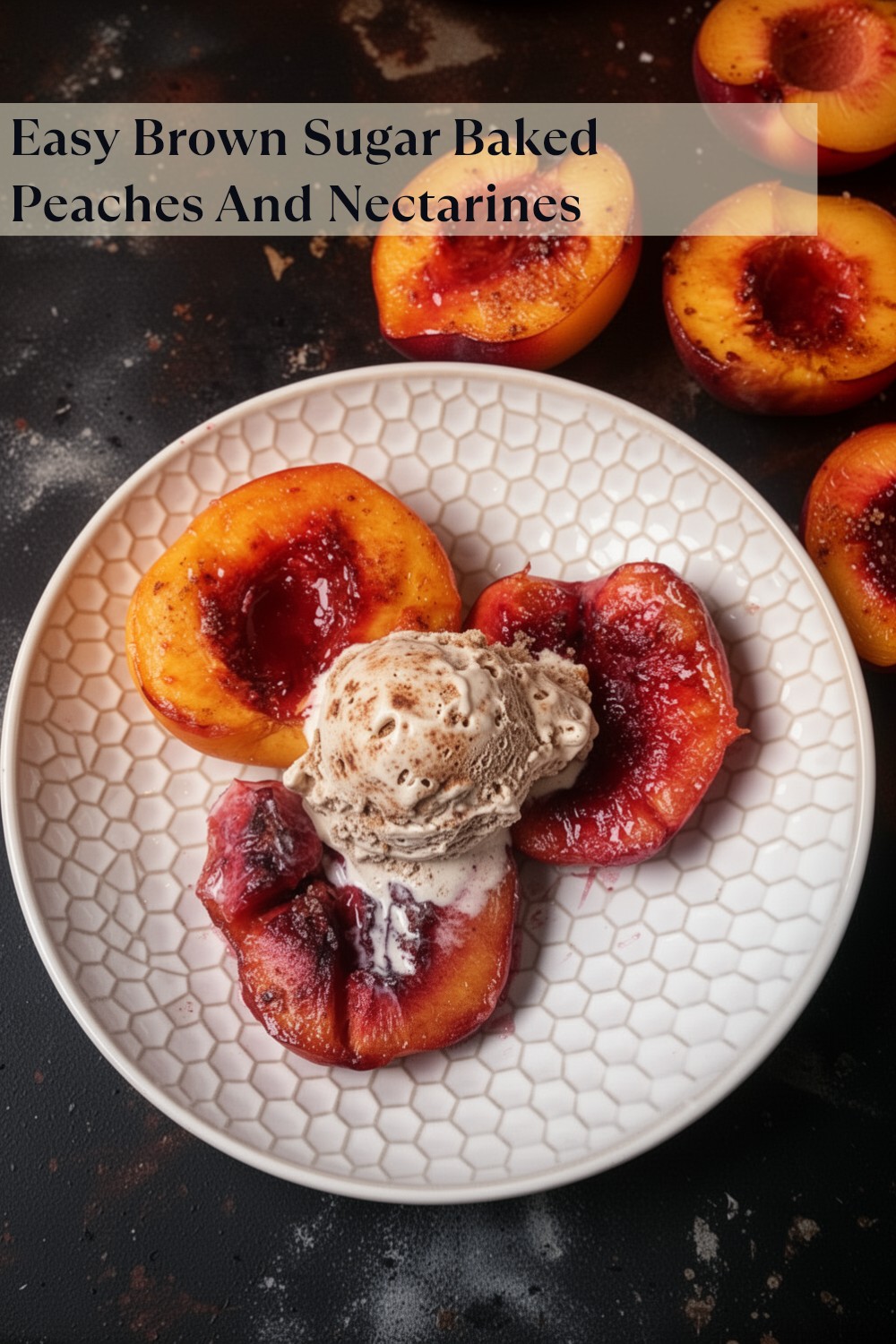 brown sugar baked peaches & nectarines